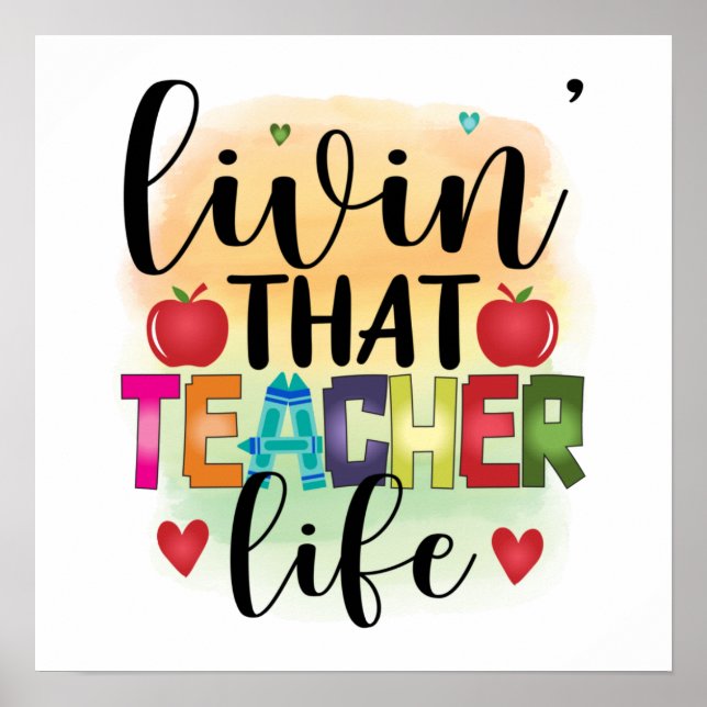 Living That Teacher Life - Gift For Teachers Poster (Front)