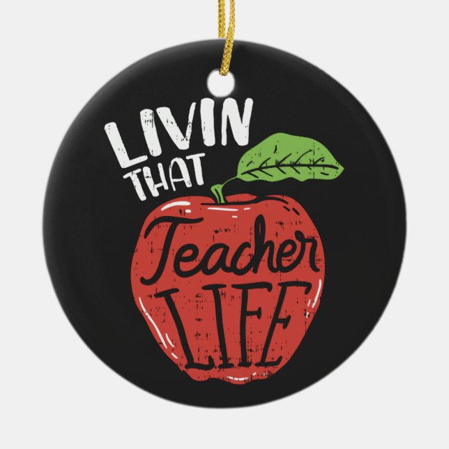 Living That Teacher Life Head of School Ceramic Ornament (Front)
