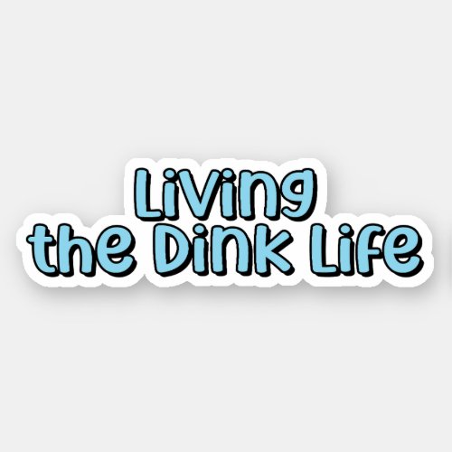 Living the Dink Life Blue Retro Pickleball Text Sticker