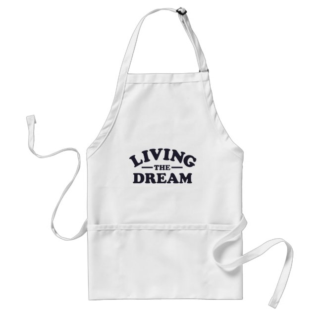 Living the Dream Adult Apron (Front)