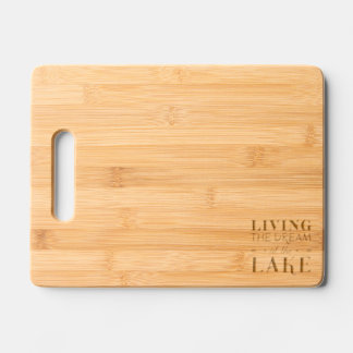 Living the Dream at the Lake Cutting Board