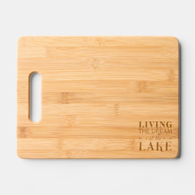 Living the Dream at the Lake Cutting Board (Front)
