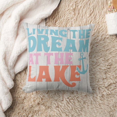 Living The Dream  At The Lake  Throw Pillow