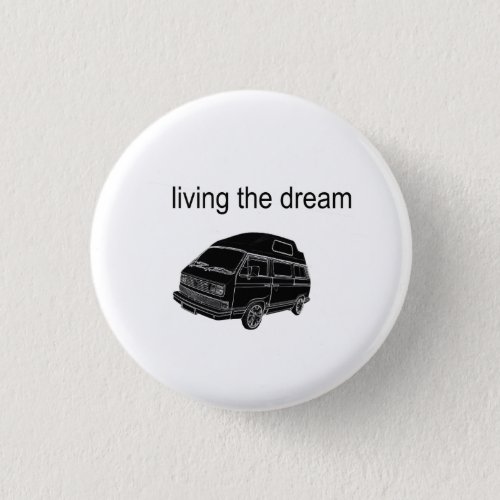 Living the Dream  Button