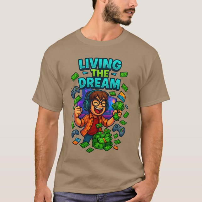 Living the Dream – Gamer Money & Credit Card T-Shi T-Shirt (Front)