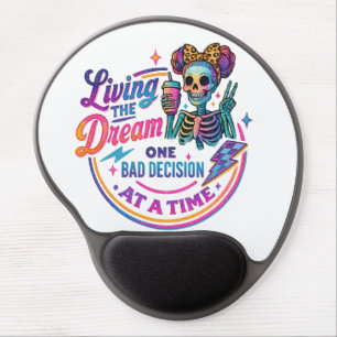 Living The Dream...  Gel Mouse Pad