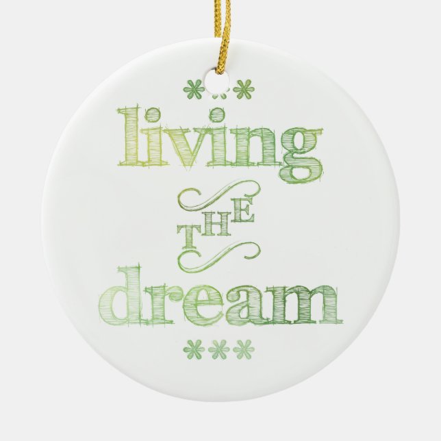 Living The Dream Green Ceramic Ornament (Front)