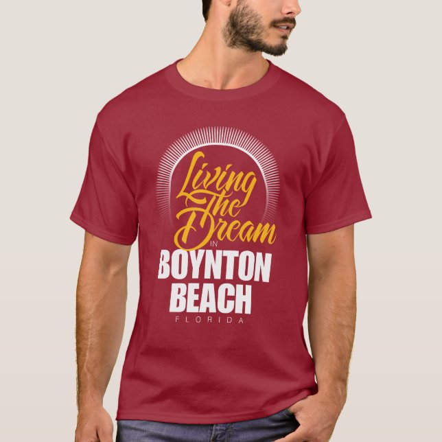 Living the Dream in Boynton Beach T-Shirt (Front)