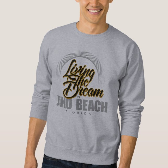 Living the Dream in Juno Beach Sweatshirt (Front)