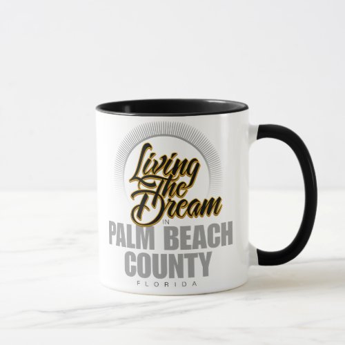 Living the Dream in Palm Beach County Mug