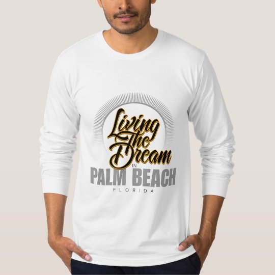 Living the Dream in Palm Beach T-Shirt