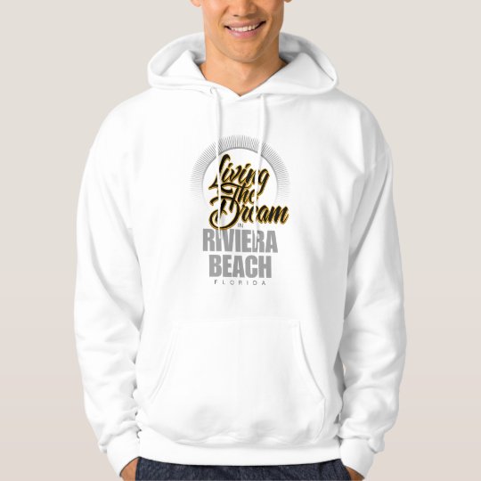 Living the Dream in Riviera Beach Hoodie
