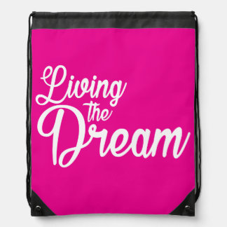 Living The Dream Inspirational Motivational Drawstring Bag