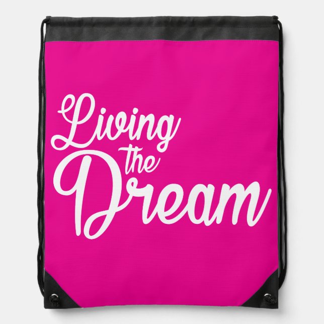 Living The Dream Inspirational Motivational Drawstring Bag (Front)