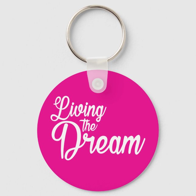Living The Dream Inspirational Motivational Keychain (Front)