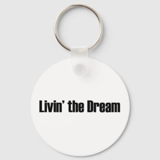 Living The Dream Keychain
