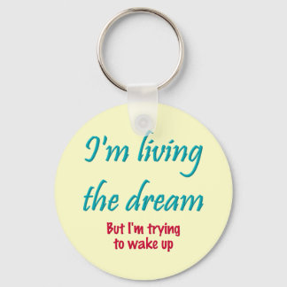 Living the Dream Keychain