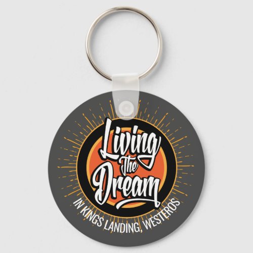 Living the Dream Keychain