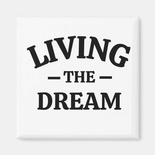 LIVING THE DREAM MAGNET (Front)