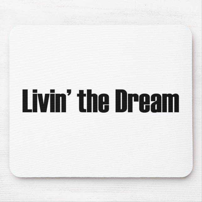Living The Dream Mouse Pad (Front)