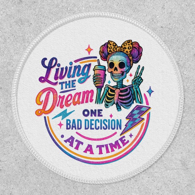 Living The Dream...  Patch (Front)