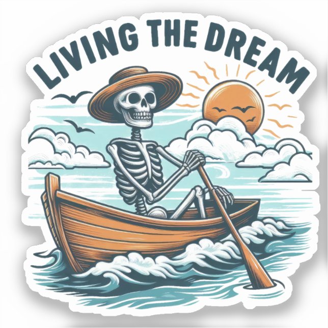 Living The Dream - Skeleton (2) Sticker (Front)
