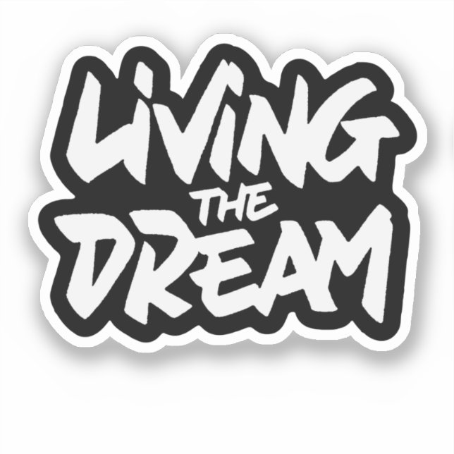 Living The Dream Sticker (Front)