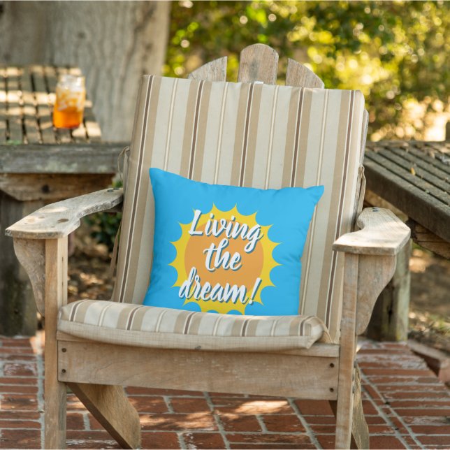 Living the dream sunshine outdoor pillow (Chair)
