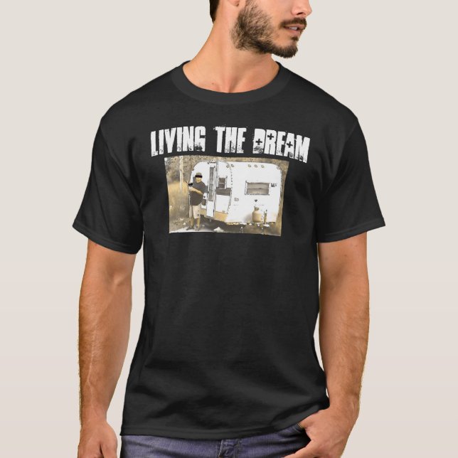 living the dream T-Shirt (Front)