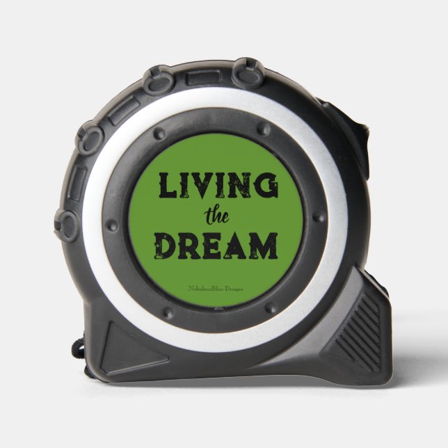 Living the Dream Tape Measure (Front)