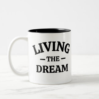 LIVING THE DREAM Two-Tone COFFEE MUG