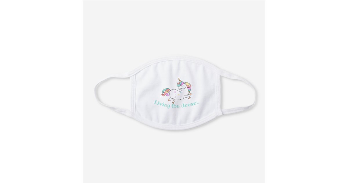 Living The Dream Unicorn White Cotton Face Mask Zazzle Com
