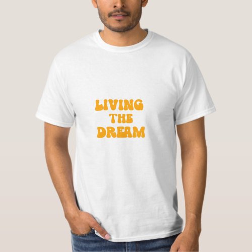 Living The Dream Vintage T_Shirt