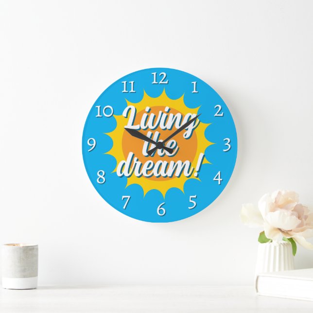 Living the dream wall clock with sunny dial (Home)