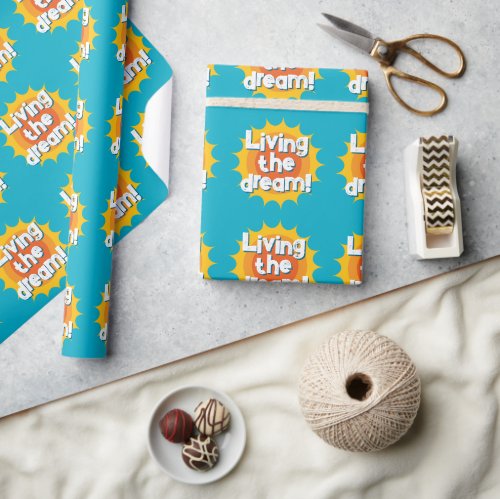Living the dream wrapping paper for retired one
