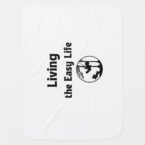 Living the Easy Life Baby Blanket