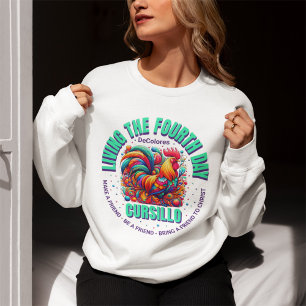 Living The Fourth Day Cursillo DeColores Rooster Sweatshirt