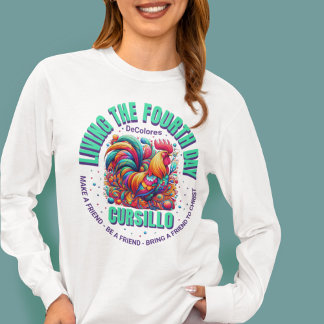 Living The Fourth Day Cursillo DeColores Rooster T-Shirt