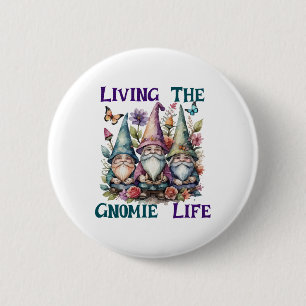 Living The Gnome Life Button