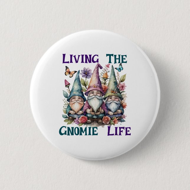 Living The Gnome Life Button (Front)