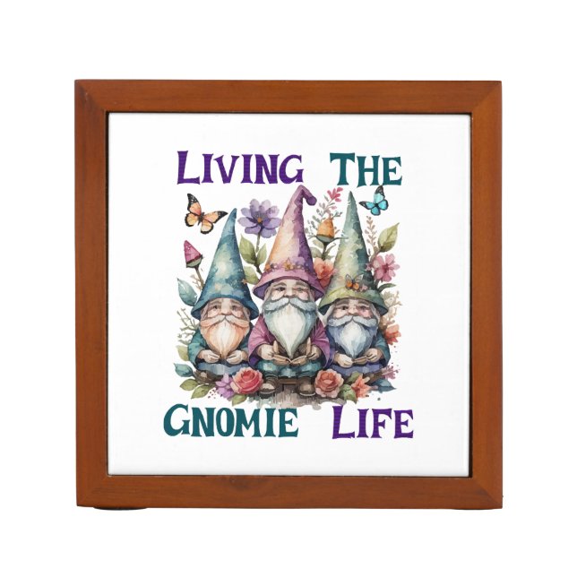 Living The Gnome Life Desk Organizer (Front)