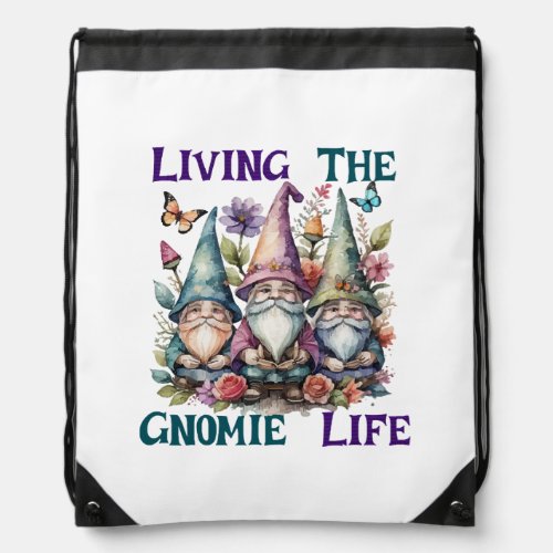 Living The Gnome Life Drawstring Bag