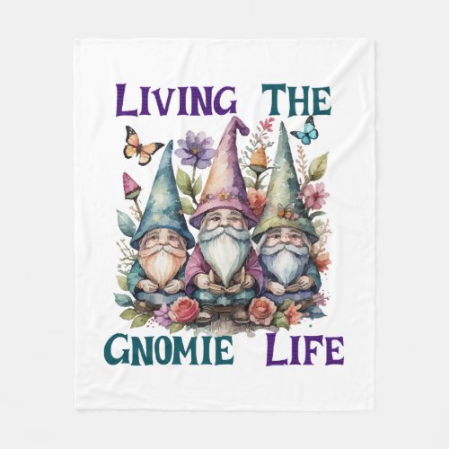 Living The Gnome Life Fleece Blanket