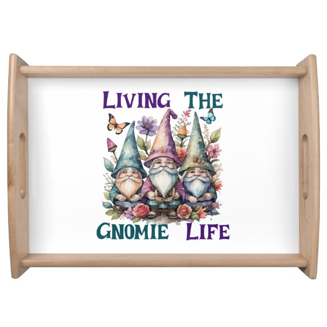 Living The Gnome Life Serving Tray (Front)
