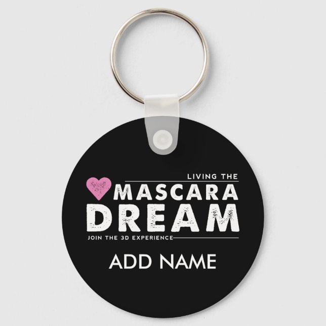 Living the Mascara Dream Keychain (Front)