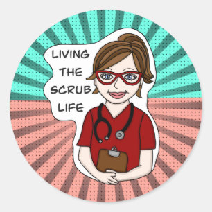 Living the Scrub Life   Medical Professional Humor Classic Round Sticker