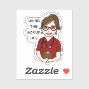 Living the Scrub Life   Medical Professional Humor Sticker