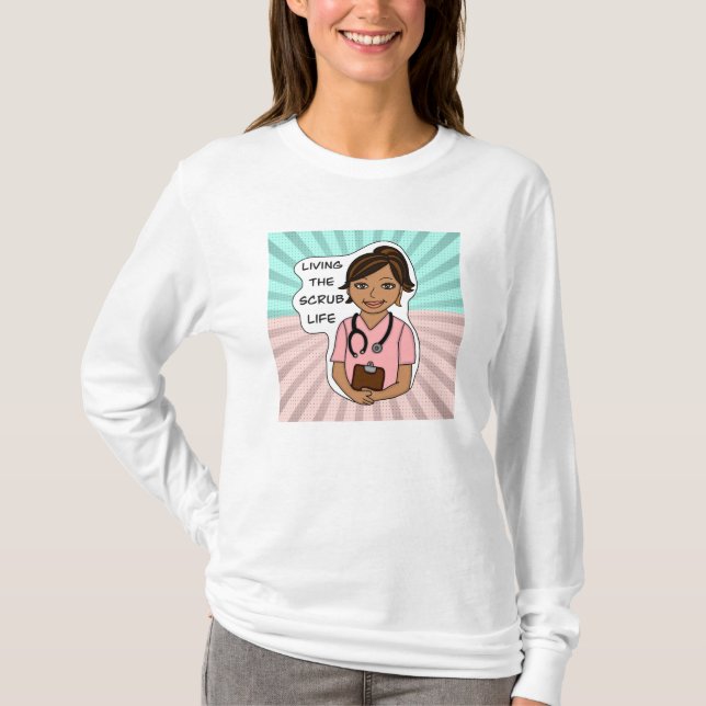 Living the Scrub Life | Medical Professional Humor T-Shirt (Front)