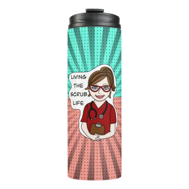 Living the Scrub Life | Medical Professional Humor Thermal Tumbler (Front)