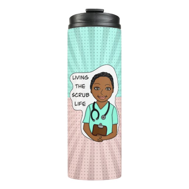 Living the Scrub Life | Medical Professional Humor Thermal Tumbler (Front)